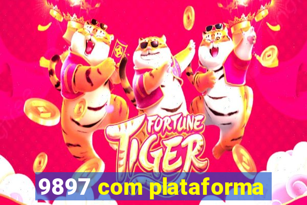 9897 com plataforma